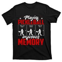 Playing Pickleball Improves Memory Pickleball Retirement T-Shirt