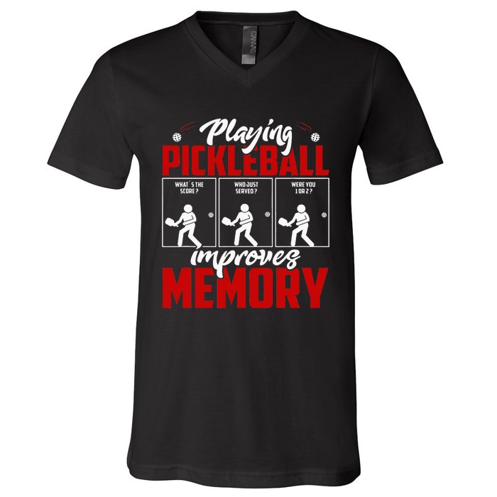 Playing Pickleball Improves Memory Pickleball Retirement V-Neck T-Shirt