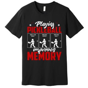 Playing Pickleball Improves Memory Pickleball Retirement Premium T-Shirt