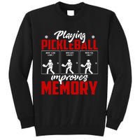 Playing Pickleball Improves Memory Pickleball Retirement Tall Sweatshirt