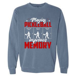 Playing Pickleball Improves Memory Pickleball Retirement Garment-Dyed Sweatshirt