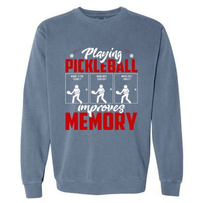 Playing Pickleball Improves Memory Dink Player Garment-Dyed Sweatshirt