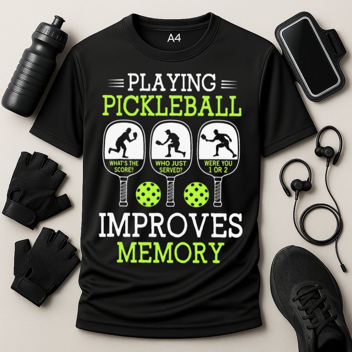 Playing Pickleball Improves Memory Pickleball Funny Performance Shirt