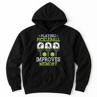 Playing Pickleball Improves Memory Pickleball Funny Hoodie