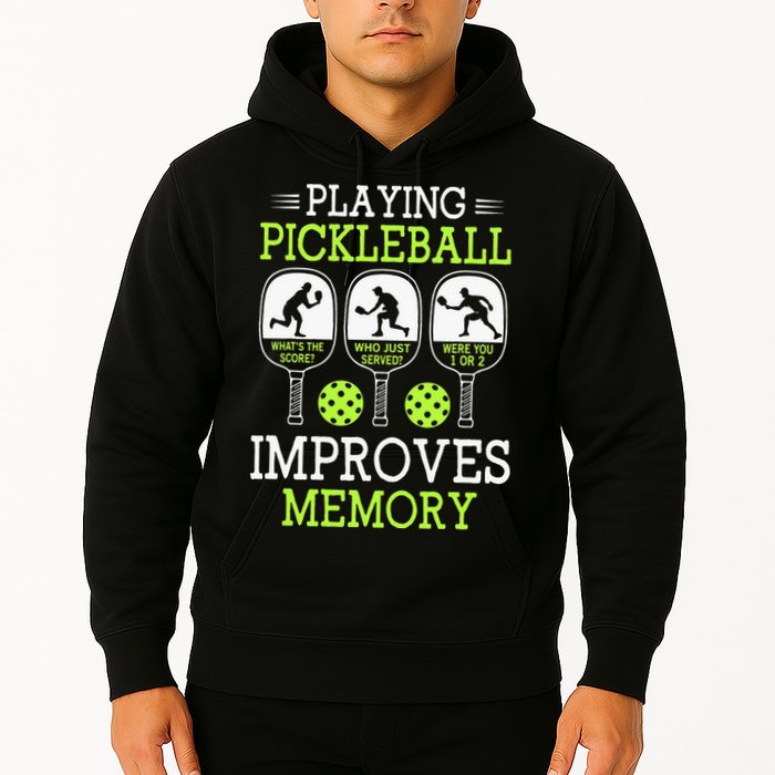 Playing Pickleball Improves Memory Pickleball Funny Hoodie