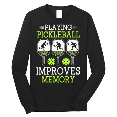 Playing Pickleball Improves Memory Pickleball Funny Long Sleeve Shirt