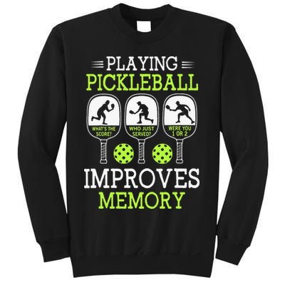 Playing Pickleball Improves Memory Pickleball Funny Sweatshirt