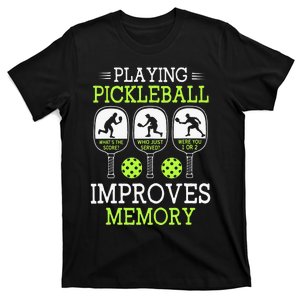 Playing Pickleball Improves Memory Pickleball Funny T-Shirt