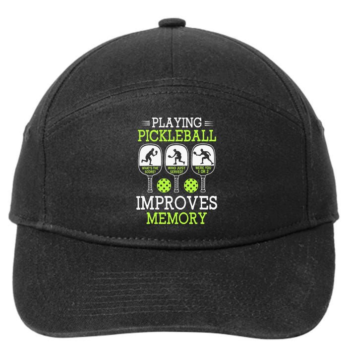 Playing Pickleball Improves Memory Pickleball Funny 7-Panel Snapback Hat
