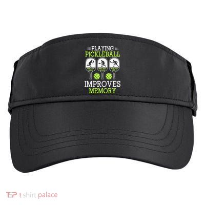 Playing Pickleball Improves Memory Pickleball Funny Adult Drive Performance Visor