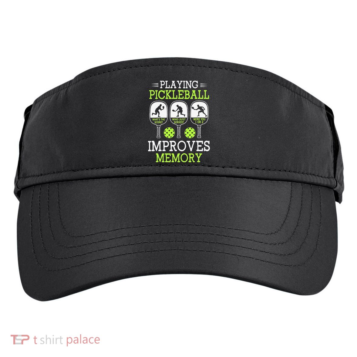 Playing Pickleball Improves Memory Pickleball Funny Adult Drive Performance Visor
