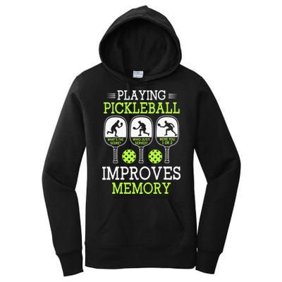 Playing Pickleball Improves Memory Pickleball Funny Women's Pullover Hoodie