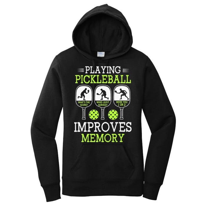 Playing Pickleball Improves Memory Pickleball Funny Women's Pullover Hoodie