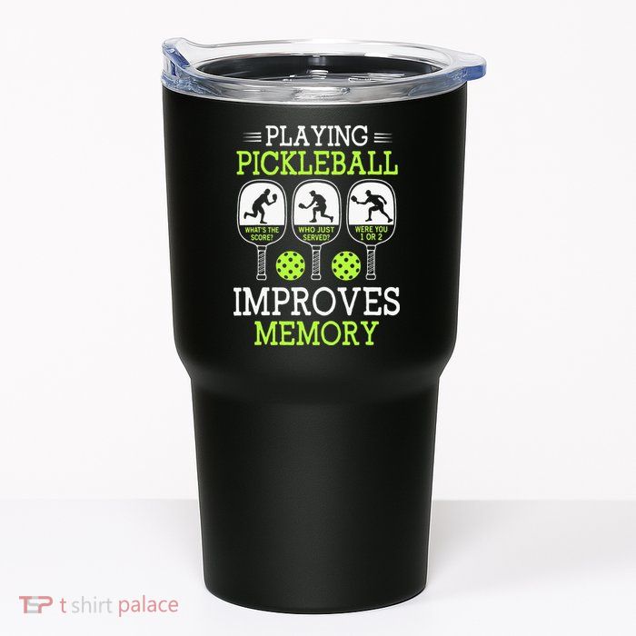 Playing Pickleball Improves Memory Pickleball Funny Tumbler