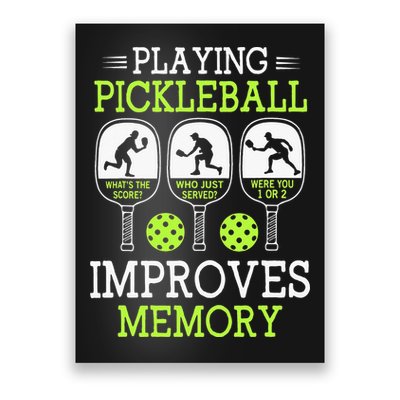 Playing Pickleball Improves Memory Pickleball Funny Poster