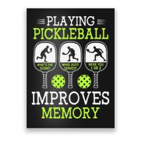 Playing Pickleball Improves Memory Pickleball Funny Poster