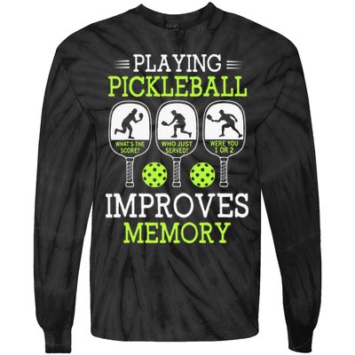 Playing Pickleball Improves Memory Pickleball Funny Tie-Dye Long Sleeve Shirt