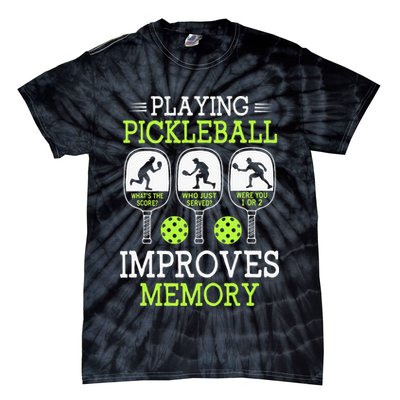 Playing Pickleball Improves Memory Pickleball Funny Tie-Dye T-Shirt