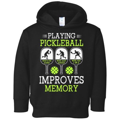 Playing Pickleball Improves Memory Pickleball Funny Toddler Hoodie