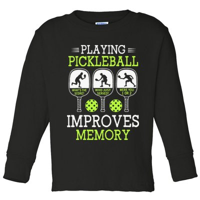 Playing Pickleball Improves Memory Pickleball Funny Toddler Long Sleeve Shirt