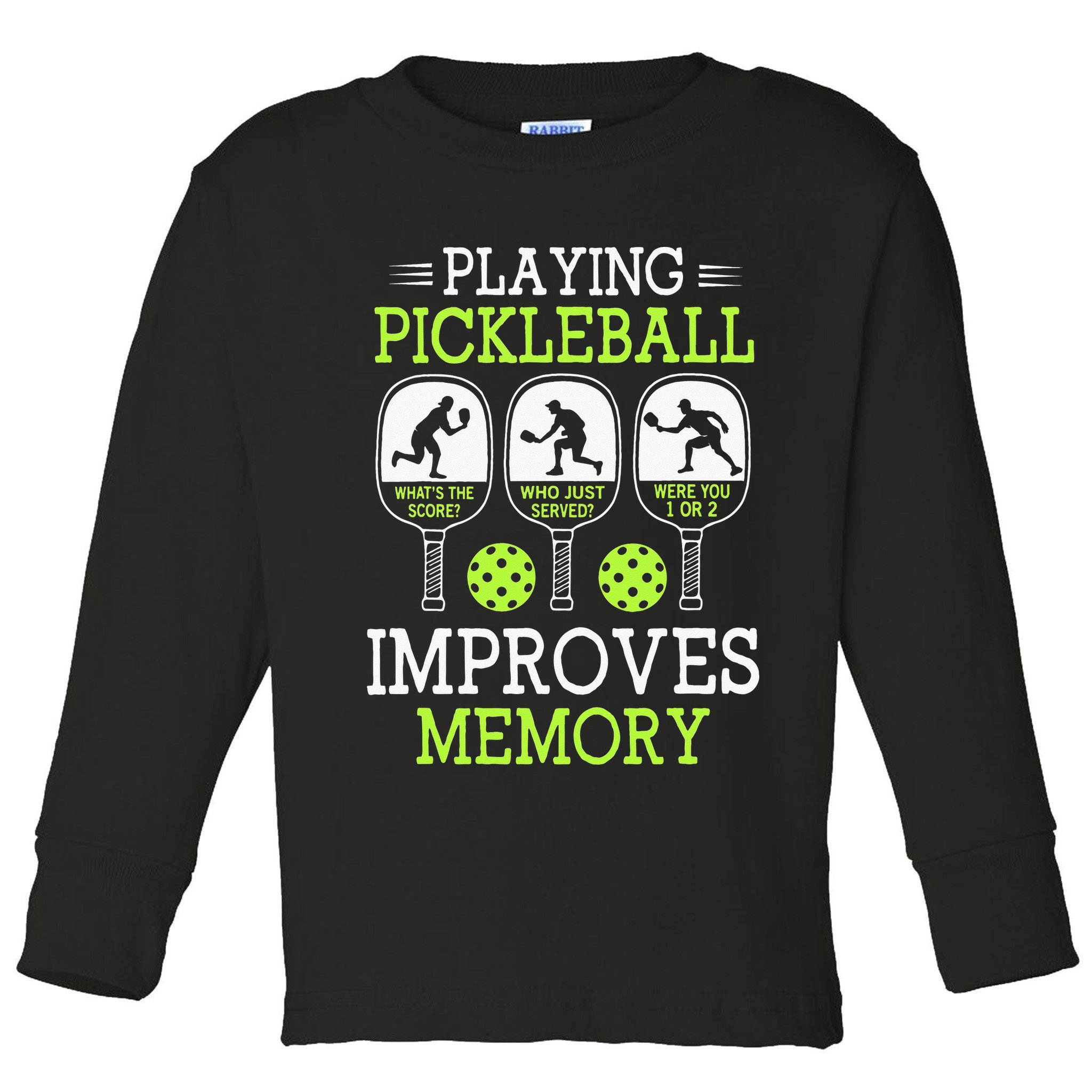 Playing Pickleball Improves Memory Pickleball Funny Toddler Long Sleeve Shirt