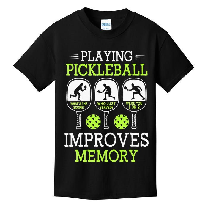 Playing Pickleball Improves Memory Pickleball Funny Kids T-Shirt