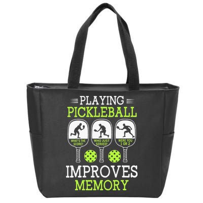 Playing Pickleball Improves Memory Pickleball Funny Zip Tote Bag