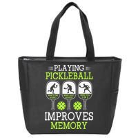 Playing Pickleball Improves Memory Pickleball Funny Zip Tote Bag