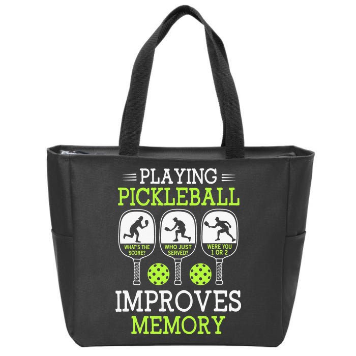 Playing Pickleball Improves Memory Pickleball Funny Zip Tote Bag