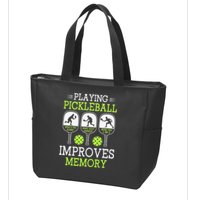 Playing Pickleball Improves Memory Pickleball Funny Zip Tote Bag