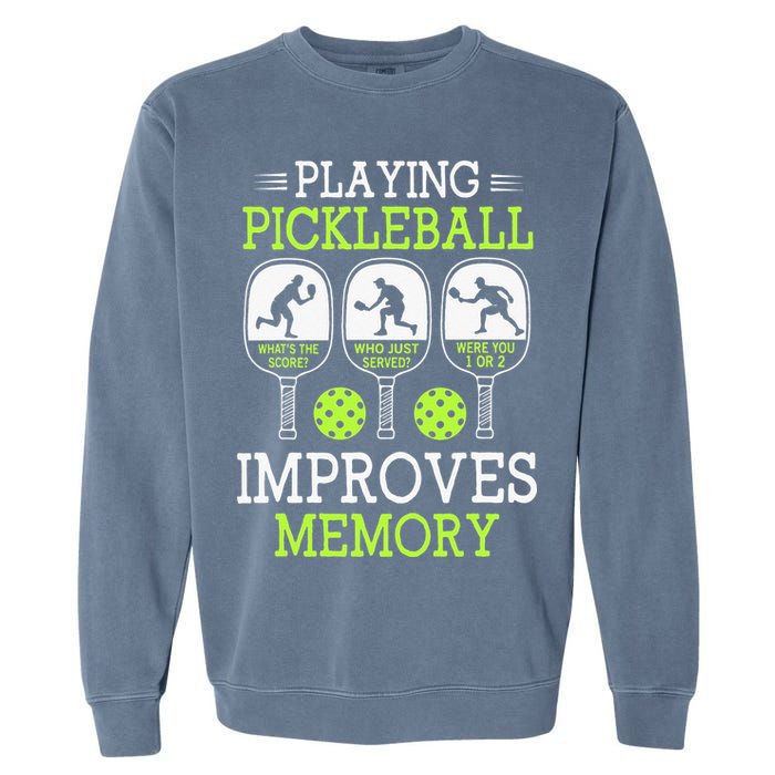 Playing Pickleball Improves Memory Pickleball Funny Garment-Dyed Sweatshirt