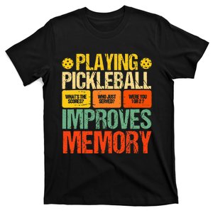 Playing Pickleball Improves Memory Pickleball Retirement T-Shirt