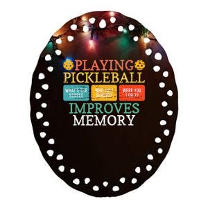 Playing Pickleball Improves Memory Pickleball Retirement Ceramic Oval Ornament