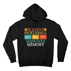 Playing Pickleball Improves Memory retro Pickleball Dinking Hoodie