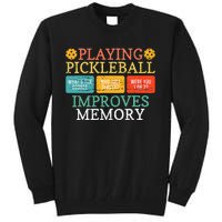 Playing Pickleball Improves Memory retro Pickleball Dinking Tall Sweatshirt