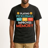 Playing Pickleball Improves Memory Pickleball Tall T-Shirt