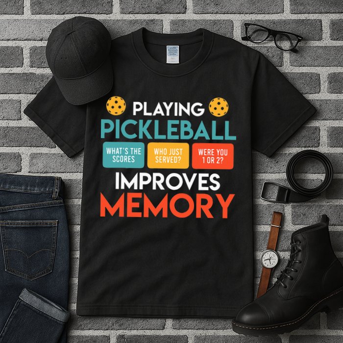Playing Pickleball Improves Memory Pickleball Tall T-Shirt