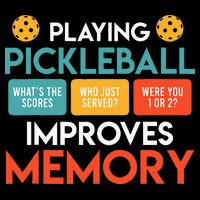 Playing Pickleball Improves Memory Pickleball Mousepad