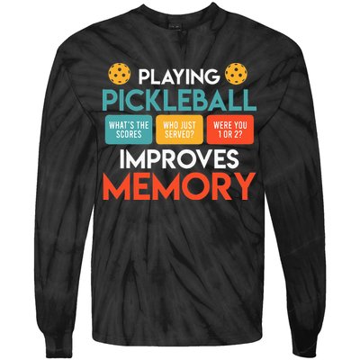 Playing Pickleball Improves Memory Pickleball Tie-Dye Long Sleeve Shirt