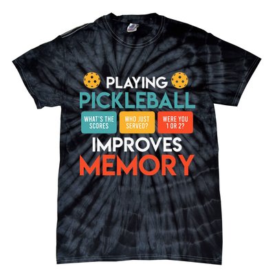 Playing Pickleball Improves Memory Pickleball Tie-Dye T-Shirt