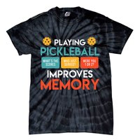 Playing Pickleball Improves Memory Pickleball Tie-Dye T-Shirt