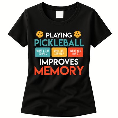 Playing Pickleball Improves Memory Pickleball Womens T-Shirt
