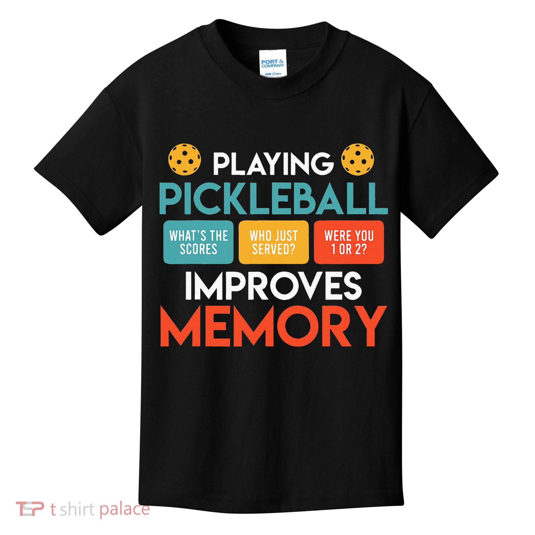 Playing Pickleball Improves Memory Pickleball Kids T-Shirt