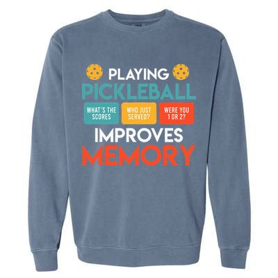 Playing Pickleball Improves Memory Pickleball Garment-Dyed Sweatshirt