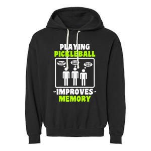 Playing Pickleball Improves Memory Pickleball Dinking Garment-Dyed Fleece Hoodie