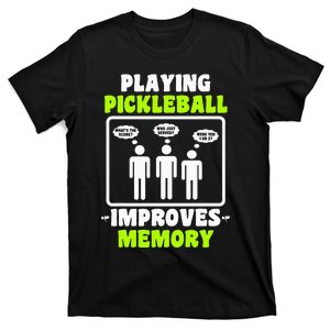 Playing Pickleball Improves Memory Pickleball Dinking T-Shirt