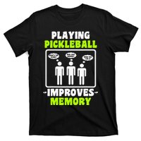 Playing Pickleball Improves Memory Pickleball Dinking T-Shirt