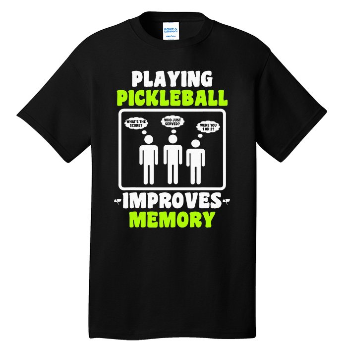 Playing Pickleball Improves Memory Pickleball Dinking Tall T-Shirt