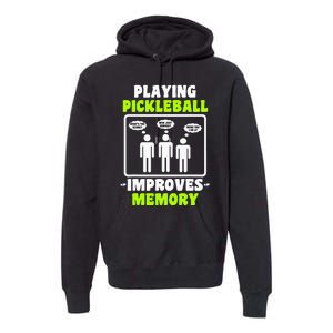 Playing Pickleball Improves Memory Pickleball Dinking Premium Hoodie