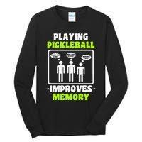 Playing Pickleball Improves Memory Pickleball Dinking Tall Long Sleeve T-Shirt